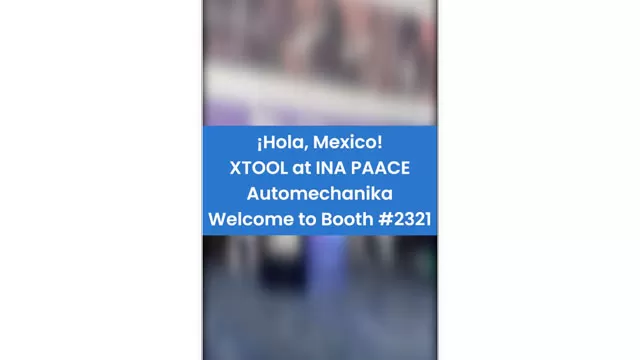Hola, Mexico! XTOOL at INA PAACE Automechanika! Welcome to Booth 2321