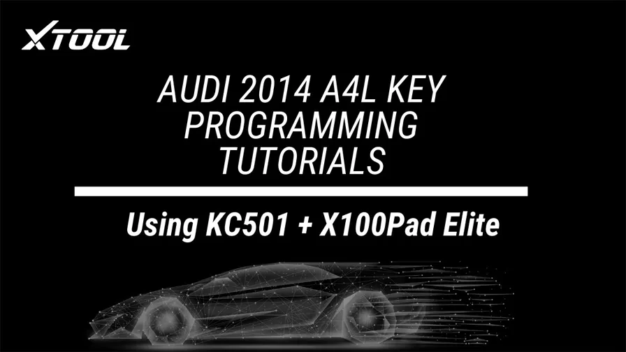 KC501 + X100PAD Elite - Make Dealer Key for Audi 2014 A4L (2020 Updates)