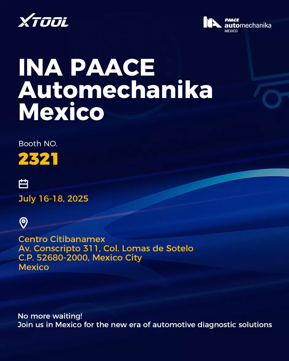 XTOOL Heads to Mexico: Join Us at INA PAACE Automechanika 2025! XTOOL Heads to Mexico: Join Us at INA PAACE Automechanika 2025!